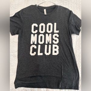 Cool moms club shirt